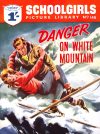 Cover For Schoolgirls' Picture Library 146 - Danger On White Mountain