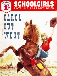 Large Thumbnail For Schoolgirls' Picture Library 139 - Carol Out West