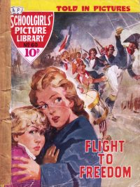 Large Thumbnail For Schoolgirls' Picture Library 60 - Flight to Freedom