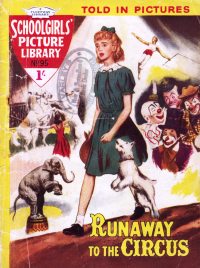 Large Thumbnail For Schoolgirls' Picture Library 95 - Runaway to the Circus