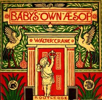 Large Thumbnail For The Baby's Own Æsop - Walter Crane