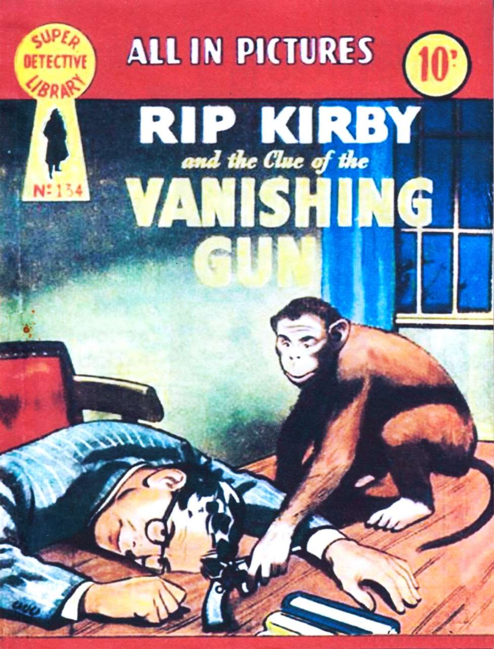 Book Cover For Super Detective Library 134 - The Clue of the Vanishing Gun - Rip Kirby