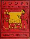 Cover For Goops and How to Be Them - Gelett Burgess