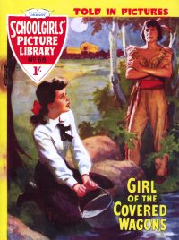 Large Thumbnail For Schoolgirls' Picture Library 68 - Girl of the Covered Wagons